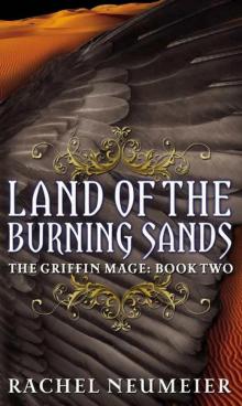 Land of the Burning Sands: The Griffin Mage Trilogy: Book Two Read online