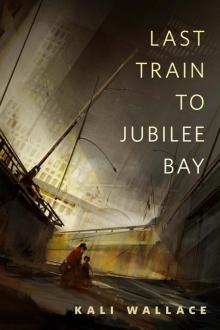 Last Train to Jubilee Bay Read online
