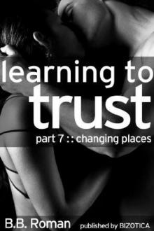 Learning to Trust: Changing Places Read online