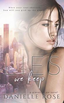 Lies We Keep (Pieces of Me Book 1) Read online