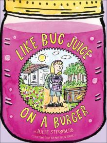 Like Bug Juice on a Burger Read online