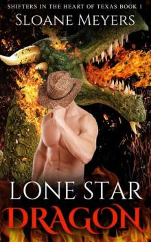 Lone Star Dragon (Shifters in the Heart of Texas Book 1)