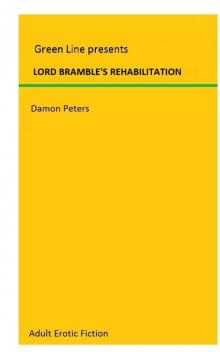 LORD BRAMBLE'S REHABILITATION Read online