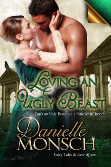 Loving an Ugly Beast (Fairy Tales & Ever Afters) Read online