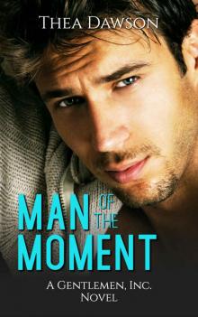 Man of the Moment (Gentlemen, Inc. Book 1) Read online