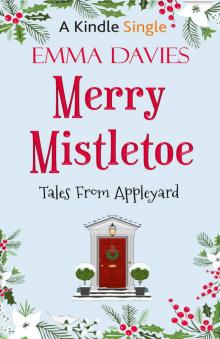 Merry Mistletoe: Kindle Single (Tales From Appleyard Book 1) Read online