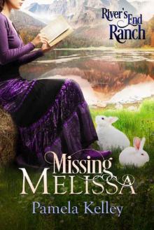 Missing Melissa (Rivers End Ranch Book 27) Read online