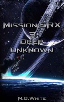 MissionSRX: Deep Unknown Read online