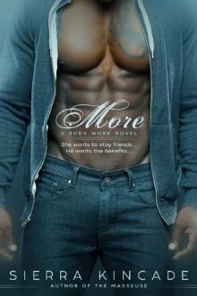 More: A Body Work Novel (The Body Work Trilogy Book 4) Read online