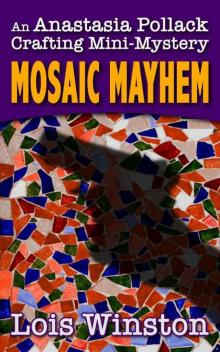 Mosaic Mayhem (Anastasia Pollack Crafting Mini-Mystery) Read online