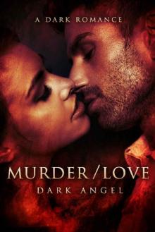 Murder/Love: A Dark Romance Read online