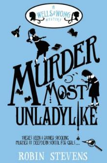 Murder Most Unladylike: A Wells and Wong Mystery Read online