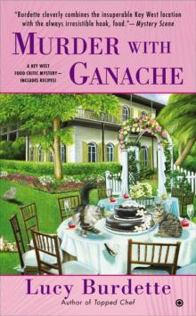 Murder With Ganache: A Key West Food Critic Mystery Read online