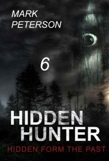 Mystery :Hidden - Hidden From The Past: (Mystery, Suspense, Thriller, Suspense Crime Thriller) (ADDITIONAL BOOK INCLUDED ) (Suspense Thriller Mystery dark, murder) Read online