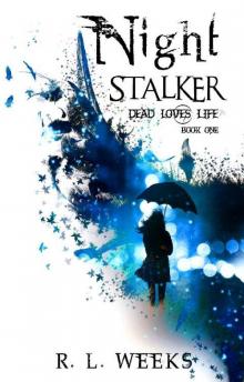 Night Stalker (Dead Loves Life Book 1) Read online
