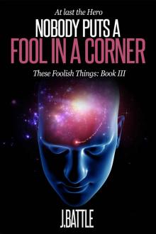 Nobody Puts a Fool in a Corner: A Science Fiction Comedy (These Foolish Things Book 3) Read online