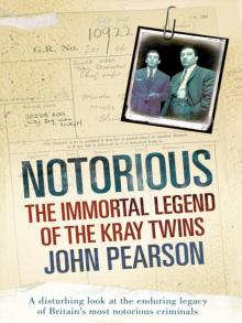 Notorious: The Immortal Legend of the Kray Twins Read online