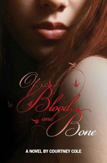 Of Blood and Bone (The Minaldi Legacy) Read online
