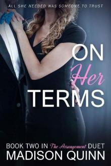 On Her Terms (The Arrangement Duet Book 2) Read online