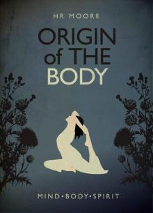 Origin of the Body (The Legacy Trilogy Book 2) Read online