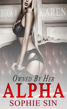 Owned By Her Alpha: Karen (Book 1) Read online