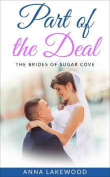 Part Of The Deal: The Brides Of Sugar Cove Read online