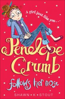 Penelope Crumb Follows Her Nose Read online