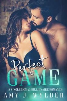 Perfect Game: A Single Mom & Bad Boy Billionaire Romance