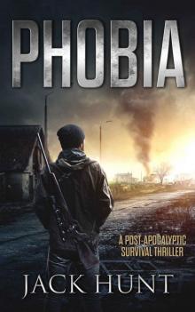 Phobia: A Post-Apocalyptic Survival Thriller Read online