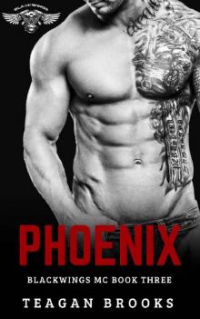 Phoenix (Blackwings MC Book 3) Read online