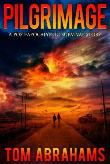 Pilgrimage_A Post-Apocalyptic Survival Story Read online