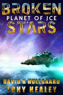 Planet of Ice (The Broken Stars Book 2) Read online