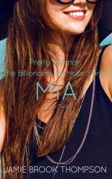 Pretty Woman: Mia (The Billionaire Bachelor Series Book 2)