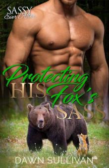 Protecting His Fox's Sass (Sass And Growl Book 2) Read online