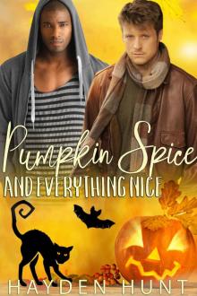 Pumpkin Spice and Everything Nice Read online