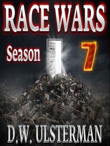 RACE WARS: Season Seven: Episodes 37-41:  MOLON LABE Read online
