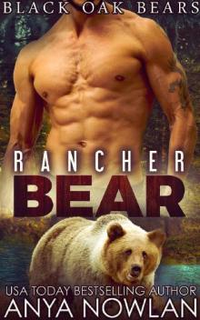 Rancher Bear (Black Oak Bears Book 2) Read online