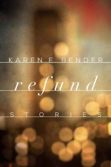 Refund: Stories Read online