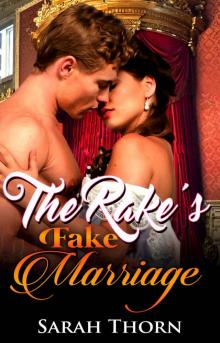 Regency Romance: The Rake's Fake Marriage (Historical Arranged Marriage Romance) (19th Century Victorian Romance) Read online