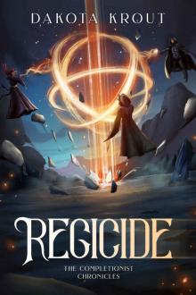 Regicide (The Completionist Chronicles Book 2) Read online
