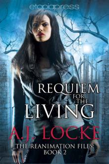Requiem for the Living (The Reanimation Files Book 2) Read online