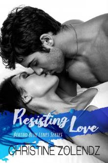 Resisting Love: Behind Blue Lines Series Read online