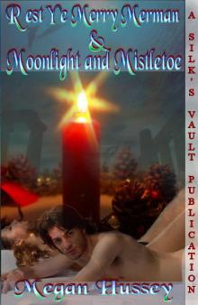 Rest Ye Merry Mermen & Moonlight and Mistletoe