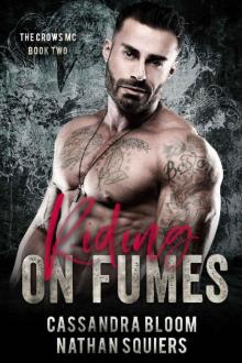 Riding On Fumes: Bad Boy Motorcycle Club Romance (The Crow's MC Book 2) Read online
