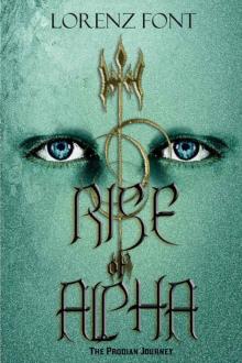 Rise of Alpha (The Prodian Journey #1) Read online