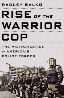 Rise of the Warrior Cop Read online