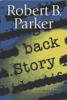 Robert B Parker - Spenser 30 - Back Story Read online