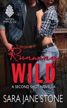 Running Wild: A Second Shot Novella Read online