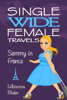 Sammy in France (Single Wide Female Travels #1) Read online