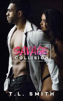 Savage Collision (A Savage Love Duet #1) Read online